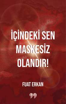 İçindeki Sen Maskesiz Olandır