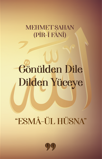 Gönülden Dile Dilden Yüceye “Esma-ül Hüsna”