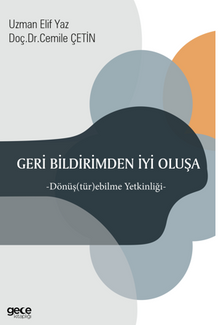 Geri Bildirimden İyi Oluşa / Dönüş(tür)ebilme Yetkinliği