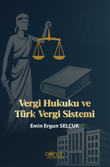 Vergi Hukuku ve Türk Vergi Sistemi