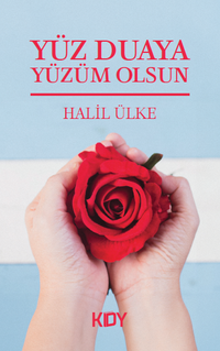 Yüz Duaya Yüzüm Olsun