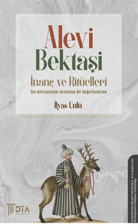 Alevi-Bektaşi İnanç Ve Ritüelleri -Din Antropolojisi Açısından Bir Değerlendirilme
