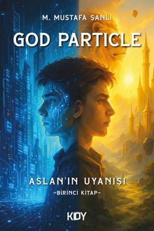 God Particle & Aslan'ın Uyanışı
