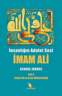 İnsanlığın Adalet Sesi İmam Ali 5. Cilt