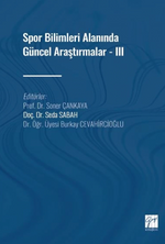 Spor Bilimleri Alanında Güncel Araştırmalar - III