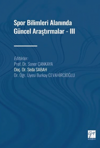 Spor Bilimleri Alanında Güncel Araştırmalar - III