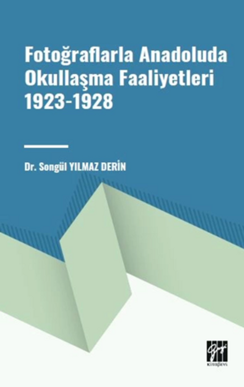 Fotoğraflarla Anadoluda Okullaşma Faaliyetleri
