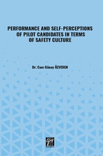 Performance And Self-Perceptions Of Pilot Candidates İn Terms Of Safety Culture