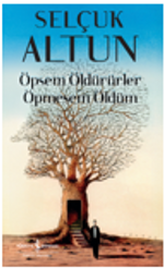Öpsem Öldürürler Öpmesem Öldüm