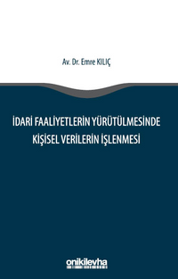 İdari Faaliyetlerin Yürütülmesinde Kişisel Verilerin İşlenmesi