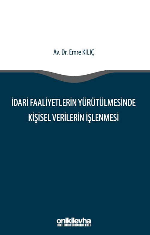 İdari Faaliyetlerin Yürütülmesinde Kişisel Verilerin İşlenmesi