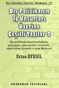 Dış Politikanın İç Unsurları Üzerine Çeşitli Yazılar 2 & Dış Politika Üzerine Okumalar 19
