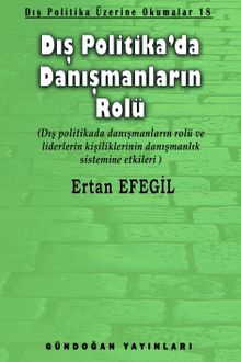 Dış Politika'da Danışmanların Rolü & Dış Politika Üzerine Okumalar 18 