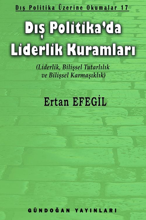 Dış Politika'da Liderlik Kuramları & Dış Politika Üzerine Okumalar 17