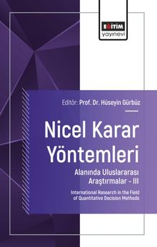 Nicel Karar Yöntemleri Alanında Uluslararası Araştırmalar III