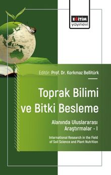 Toprak Bilimi ve Bitki Besleme Alanında Uluslararası Araştırmalar I