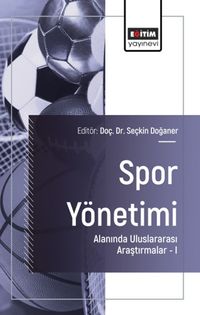 Spor Yönetimi Alanında Uluslararası Araştırmalar I
