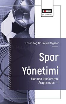 Spor Yönetimi Alanında Uluslararası Araştırmalar I