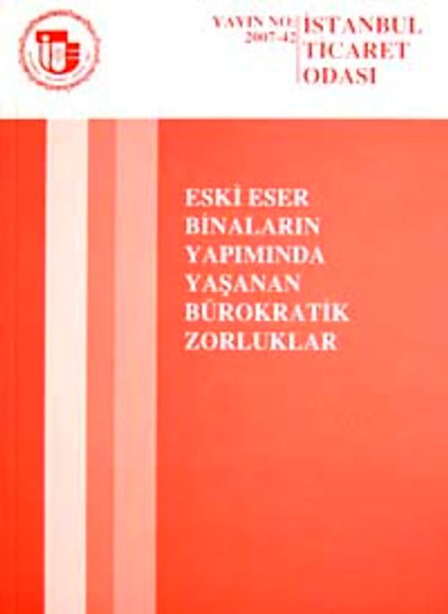 Eski Eser Binaların Yapımında Yaşanan Bürokratik Zorluklar