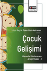 &Ccedil;ocuk Gelişimi Alanında Uluslararası Araştırmalar &ndash;I