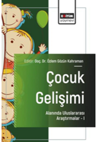 Çocuk Gelişimi Alanında Uluslararası Araştırmalar –I