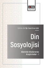 Din Sosyolojisi Alanında Uluslararası Araştırmalar–I