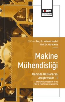 Makine Mühendisliği Alanında Uluslararası Araştırmalar –II