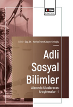 Adli Sosyal Bilimler Alanında Uluslararası Araştırmalar-I