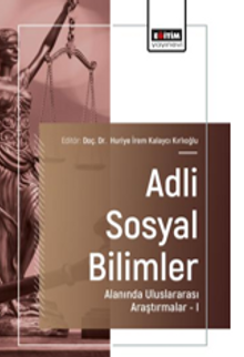 Adli Sosyal Bilimler Alanında Uluslararası Araştırmalar-I