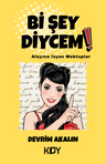 Bi Şey Diycem 