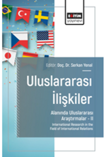 Uluslararası İlişkiler Alanında Uluslararası Araştırmalar –II / International Research in the Field of International Relations