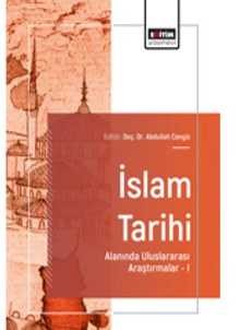 İslam Tarihi Alanında Uluslararası Araştırmalar –I