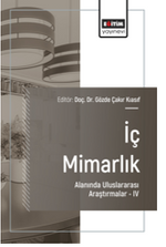 İç Mimarlık Alanında Uluslararası Araştırmalar –IV
