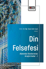 Din Felsefesi Alanında Uluslararası Araştırmalar –I