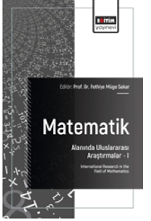 Matematik Alanında Uluslararası Araştırmalar- I / International Research in the Field of Mathematics