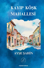 Kayıp Köşk Mahallesi