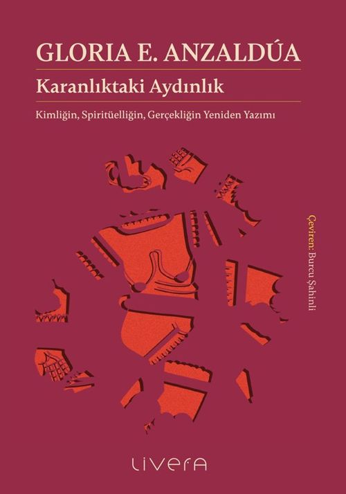 Karanlıktaki Aydınlık: Kimliğin, Spiritüelliğin, Gerçekliğin Yeniden Yazımı