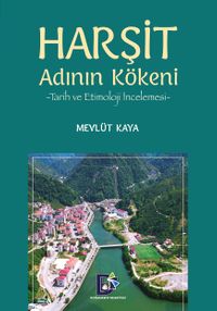 Harşit Adının Kökeni & Tarih ve Etimoloji İncelemesi