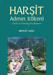 Harşit Adının Kökeni & Tarih ve Etimoloji İncelemesi