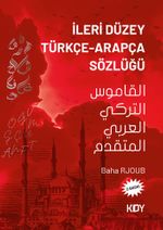 İleri Düzey Türkçe-Arapça Sözlüğü 