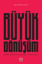 Gördüklerimdeki Hakikat & Büyük Dönüşüm