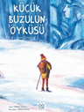 Küçük Buzulun Öyküsü 