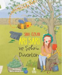 Arı Sarı ve Şehrin Duvarları