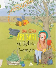 Arı Sarı ve Şehrin Duvarları