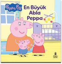 Peppa Pig En Büyük Abla Peppa