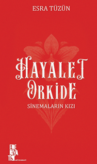 Hayalet Orkide: Sinemaların Kızı