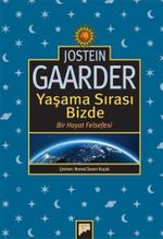 Yaşama Sırası Bizde & Bir Hayat Felsefesi