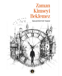 Zaman Kimseyi Beklemez