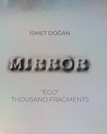 Mirror, ‘EGO' Thousand Fragments