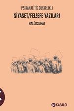 Siyaset / Felsefe Yazıları Psikanalitik Duyarlıklı